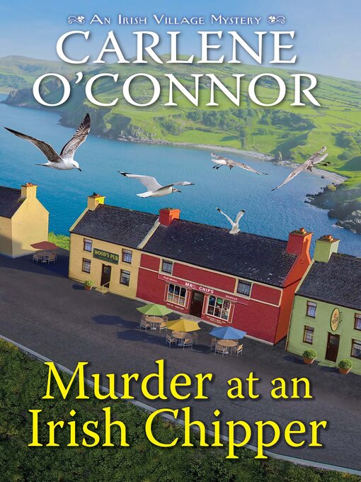 Title details for Murder at an Irish Chipper by Carlene O'Connor - Available